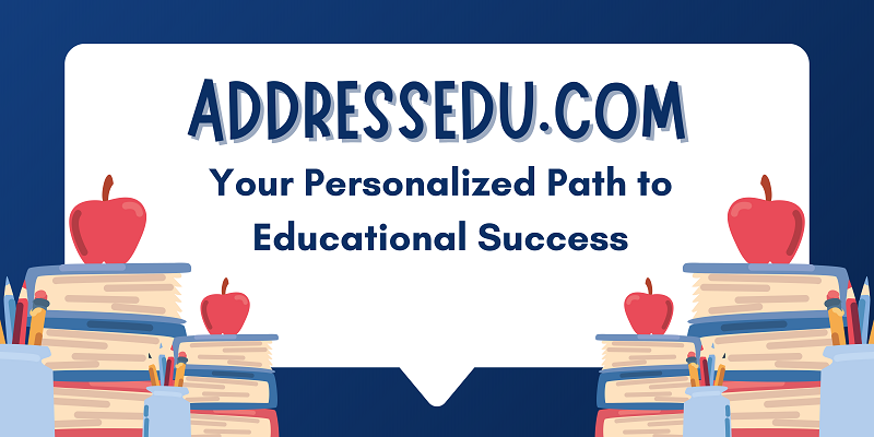 AddressEdu.com: Your Personalized Path to Educational Success
